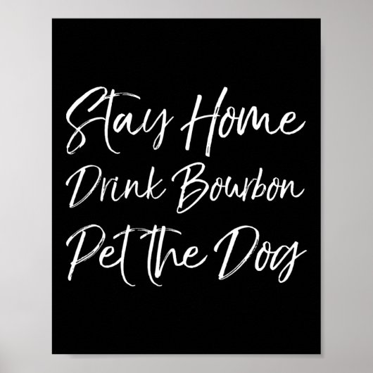 Grappige Whiskey Quote Joke Blijf Thuis Drink Bour Poster (Voorkant)