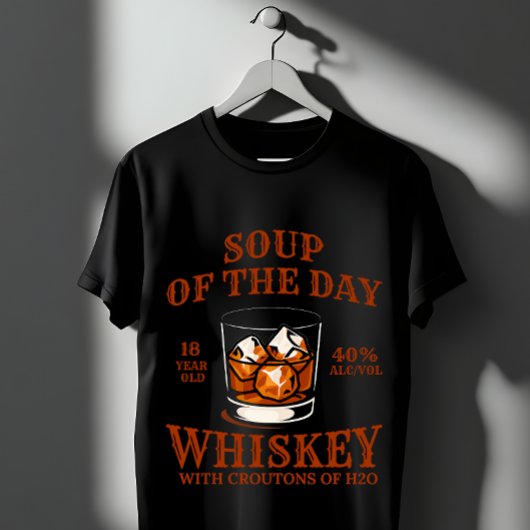Grappige Whiskey Soep van de Dag T-shirt