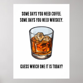 Grappige Whiskey Tumbler - Koffie of Whiskey? Poster