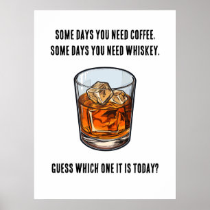 Grappige Whiskey Tumbler - Koffie of Whiskey? Poster