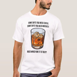 Grappige Whiskey Tumbler - Koffie of Whiskey? T-shirt