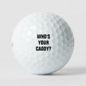 Grappige Who's Your Caddy Quote Golfballen (Voorkant)