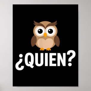 Grappige wie uil sarcastisch Spaans gezegde Funny Poster