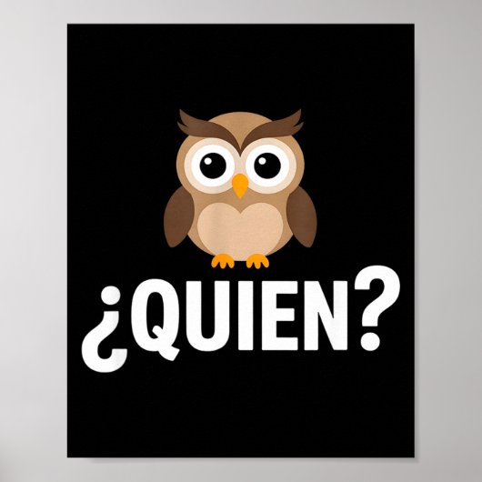 Grappige wie uil sarcastisch Spaans gezegde Funny  Poster (Voorkant)