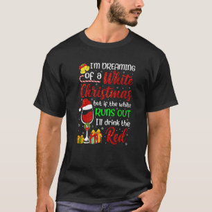 Grappige wijn drinkend ik droom van een witte kers t-shirt