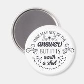 Grappige wijn is misschien niet de antwoordmagneet magneet (Voorkant / Achterkant)