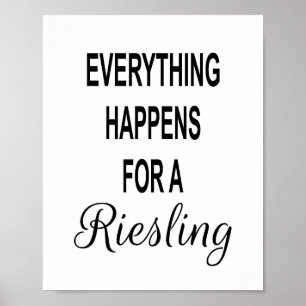 Grappige wijncitaat ALLES GEBEURT VOOR EEN RIESLIN Poster