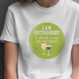 Grappige wijncitaat - Ik drink wijn op mijn patio T-shirt