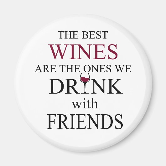 grappige wijncitaat voor vrienden magneet (Voorkant)