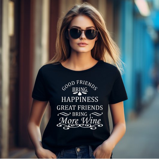 grappige wijncitaat voor vrienden t-shirt