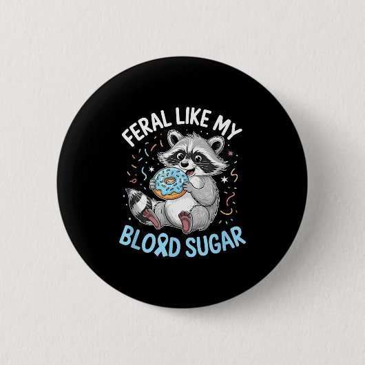 Grappige wilde zoals mijn bloedsuiker Diabtes krij Ronde Button 5,7 Cm (Voorkant)
