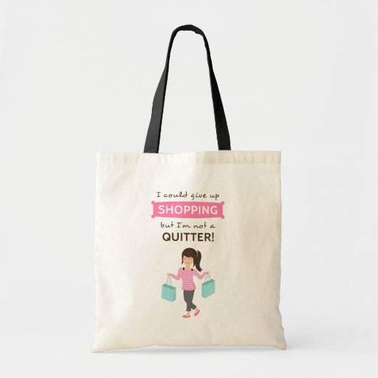 Grappige winkelquote Niet opgeeft voor haar Tote Bag (Voorkant)