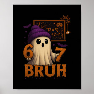 Grappige Wiskunde Geest 67 Bruh Halloween Meme Ler Poster