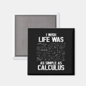 Grappige wiskunde humor, Calculus grap, Ik wou dat Magneet (Voorkant / Achterkant)