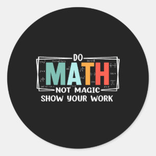 Grappige wiskundeleraar Doe wiskunde geen magie La Ronde Sticker