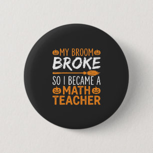 Grappige wiskundeleraar Halloween bezem Ronde Button 5,7 Cm