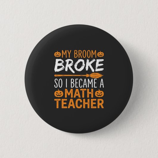 Grappige wiskundeleraar Halloween bezem Ronde Button 5,7 Cm (Voorkant)