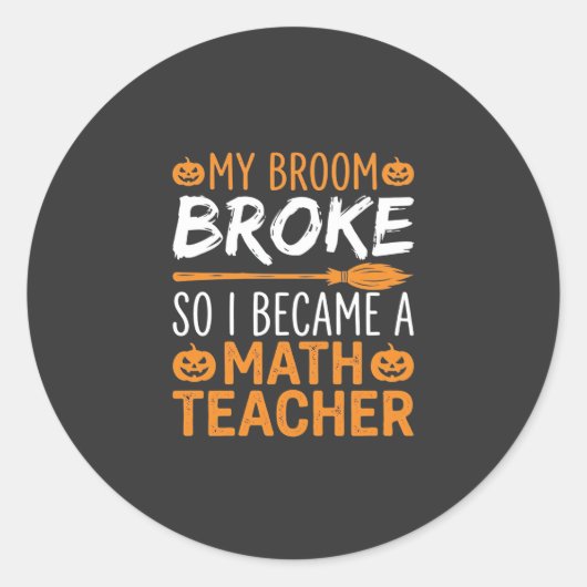 Grappige wiskundeleraar Halloween bezem Ronde Sticker (Voorkant)
