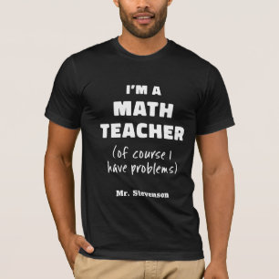 Grappige wiskundeleraar humor grap citaat geperson t-shirt