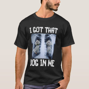 Grappige Witte Poodle Ik Heb Die Hond in Me Xray H T-shirt