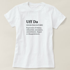 Grappige woordenboekdefinitie UFF DA T-shirt
