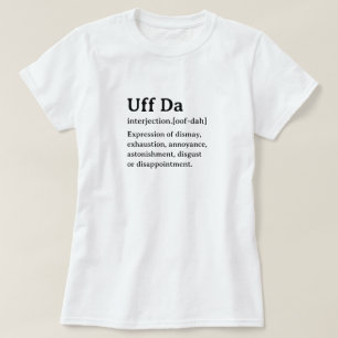 Grappige woordenboekdefinitie UFF DA T-shirt