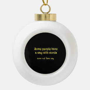 Grappige Woordspeling: Een Verhaal van Twee Zinnen Keramische Bal Ornament
