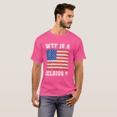 Grappige woordspeling WTF is een Celsius Patriotic T-shirt (Voorkant volledig)