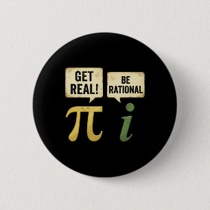 Grappige Word Reëel Wees Rationeel Pi-dag Wiskunde Ronde Button 5,7 Cm