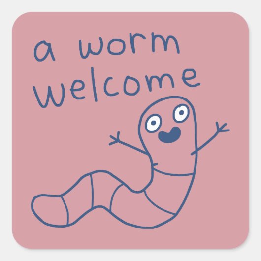 Grappige Worm Welkom Schattige Grappige Aardworm D Vierkante Sticker (Voorkant)