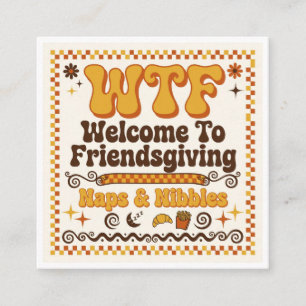 Grappige WTF Welkom bij Friendsgiving Papieren Ser Informatiekaartje