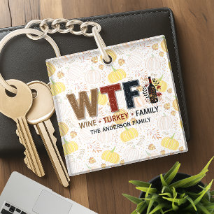 Grappige WTF Wijn Kalkoen Familie Thanksgiving Sleutelhanger