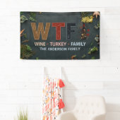Grappige WTF Wijn Kalkoen Familie Thanksgiving Spandoek (Insitu)