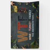 Grappige WTF Wijn Kalkoen Familie Thanksgiving Spandoek (Verticaal)