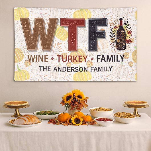 Grappige WTF Wijn Kalkoen Familie Thanksgiving Spandoek