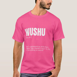 Grappige Wushu Kung Fu Combat Specialist Definitie T-shirt