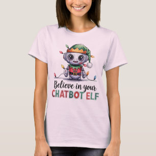 🤖Grappige Xmas Chatbot Memes geloven in Chatbot E T-shirt