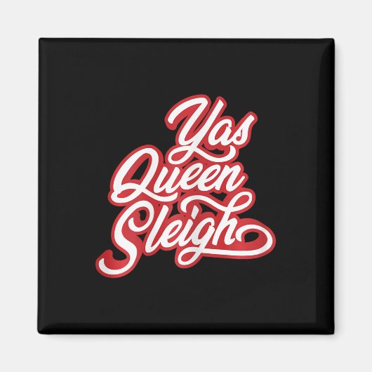 Grappige Yas Queen Sleigh Magneet (Voorkant)