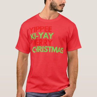 Grappige Yippee Ki Yi Yay Kerstontwerp T-shirt