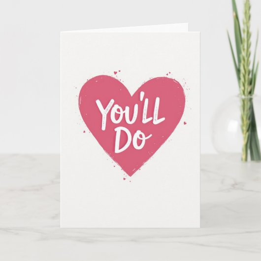 Grappige You'll Do Hart Kaart (Voorkant)