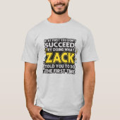 Grappige Zack Heeft Je Gezegd Om Te Doen T-Shirt (Voorkant)
