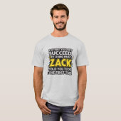 Grappige Zack Heeft Je Gezegd Om Te Doen T-Shirt (Voorkant volledig)