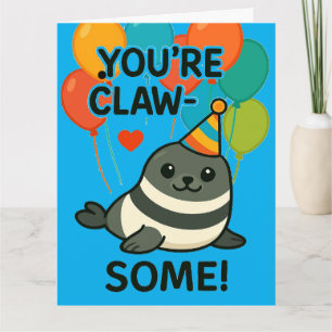 Grappige zeehondenverjaardag - "You're Claw-Some" Kaart