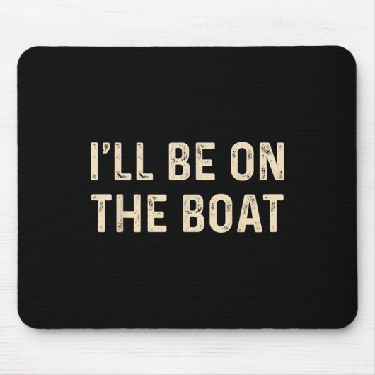 Grappige Zeilbootkapitein Ik Zal Op De Boot Zijn V Muismat (Voorkant)