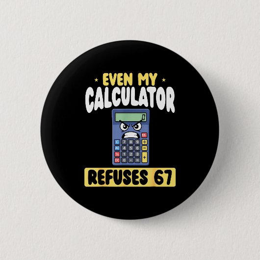 Grappige zelfs rekenmachine weigert 67 wiskunde ronde button 5,7 cm (Voorkant)