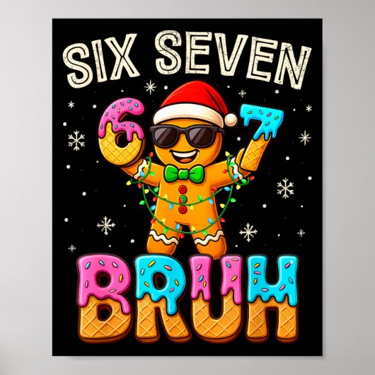 Grappige Zes Zeven 67 Bruh Peperkoek 6 7 Meme Chri Poster (Voorkant)