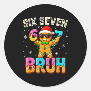 Grappige Zes Zeven 67 Bruh Peperkoek 6 7 Meme Chri Ronde Sticker