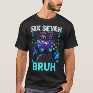 Grappige Zes Zeven 67 Bruh Verjaardag Jongen Gamer T-shirt