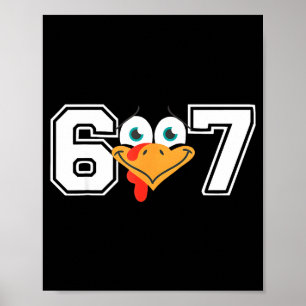 Grappige zes zeven 67 kalkoengezicht Thanksgiving Poster