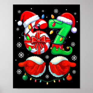 Grappige Zes Zeven 67 Meme 6 7 Kerstman Hand B Poster